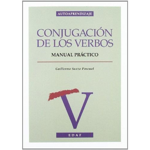 Conjugación De Los Verbos. Manual Practico