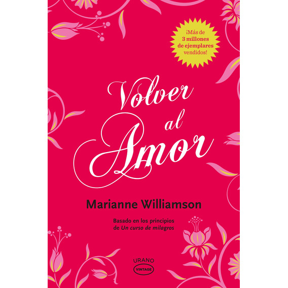 Volver Al Amor, De Williamson, Marianne. Editorial Ediciones Urano, Tapa Blanda, Edición 2021 En Español, 2021