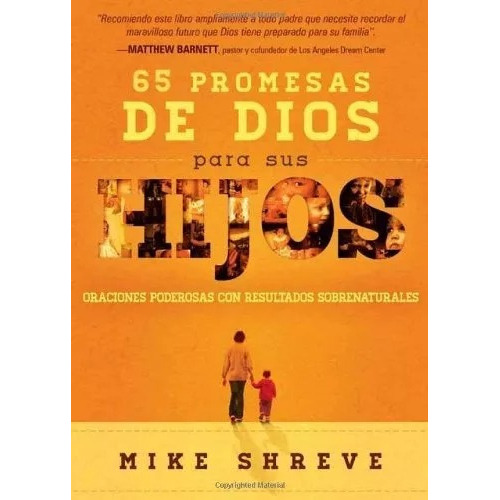 65 Promesas De Dios Para Sus Hijos: Oraciones Poderosas, De Mike Shreve. Editorial Casa Creacion En Español