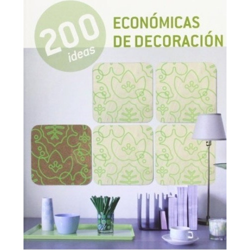 200 Ideas Económicas De Remodelación - Aa.vv., Autor, De Aa.vv., Autores Varios. Editorial Ilusbooks En Español