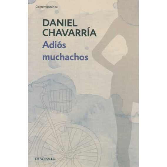 Adiós Muchachos / Daniel Chavarría (envíos)