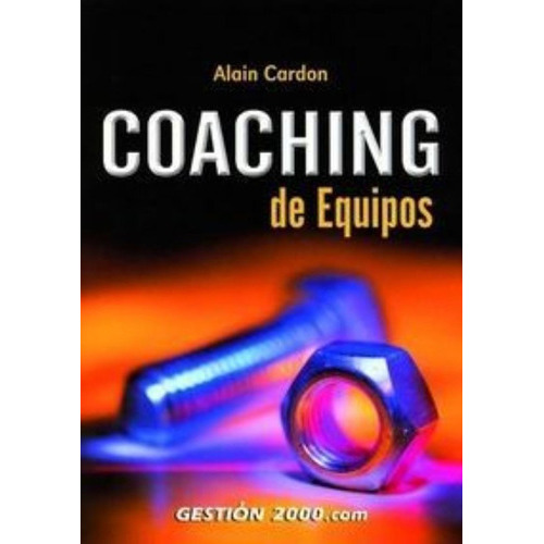 Coaching De Equipos, De Cardon, Alain. Editorial Gestion 2000, Tapa Blanda En Español
