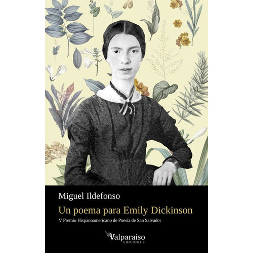 Un Poema Para Emily Dickinson, De Ildefonso, Miguel. Editorial Valparaiso, Tapa Blanda En Español, 2021