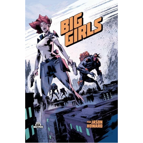 Big Girls, De Jason Howard. Serie Big Girls, Vol. 1. Editorial Moztros, Tapa Blanda, Edición 1 En Español