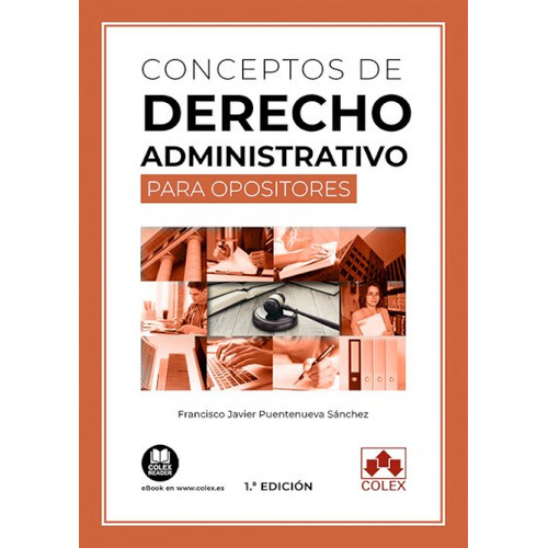 Conceptos De Derecho Administrativo Para Opositores, De Puentenueva Sanchez, Francisco Javier. Editorial Colex, Tapa Blanda En Español