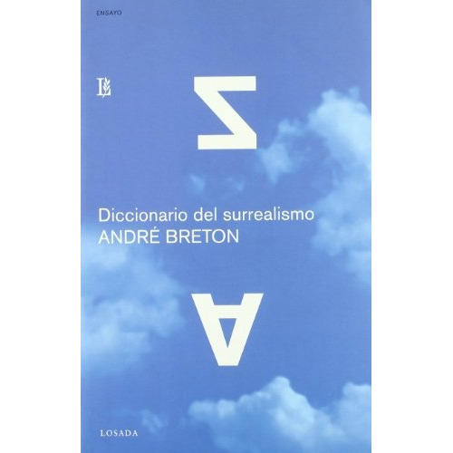 Diccionario Del Surrealismo, De André Bretón. Editorial Losada, Edición 1 En Español