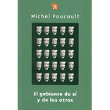 El Gobierno De Sí Y De Los Otros / Michel Foucault