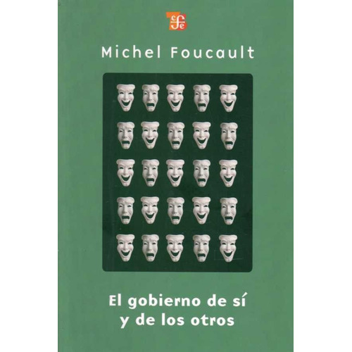 El Gobierno De Sí Y De Los Otros / Michel Foucault