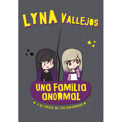 Una Familia Anormal y El Cruce De Los Universos, de Vallejos, Lyna. Serie Middle Grade, vol. 0.0. Editorial Altea, tapa blanda, edición 1.0 en español, 2021