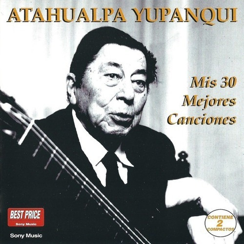 Atahualpa Yupanqui Mis 30 Mejores Canciones 2 Cd Nue Oiiuya
