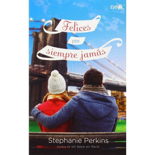 Felices Por Siempre Jamas - Stephanie Perkins
