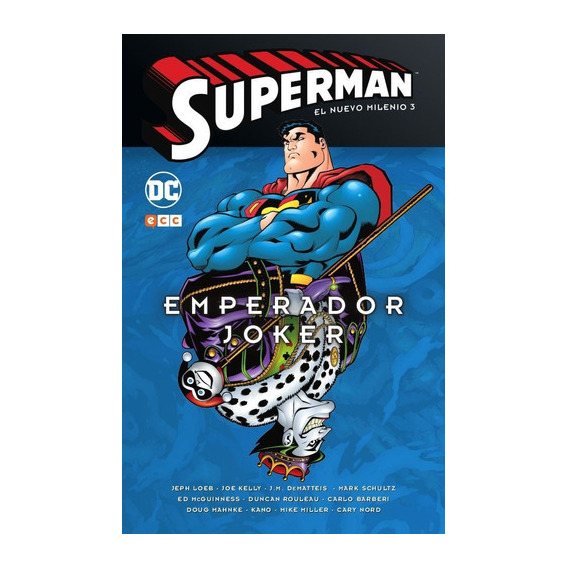 Superman: El Nuevo Milenio Vol. 03, de J.M. DeMatteis, Jeph Loeb, Joe Kelly, Mark Schultz. Editorial DC, tapa dura en español, 2018