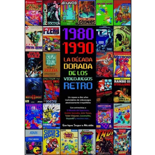 1980-1990 La Decada Dorada De Los Videojuegos Retro - Enriqu