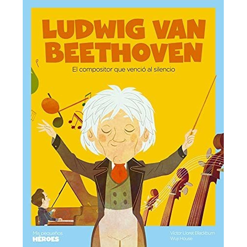 Mis Pequeños Heroes - Ludwig Van Beethoven - Victor Lloret B