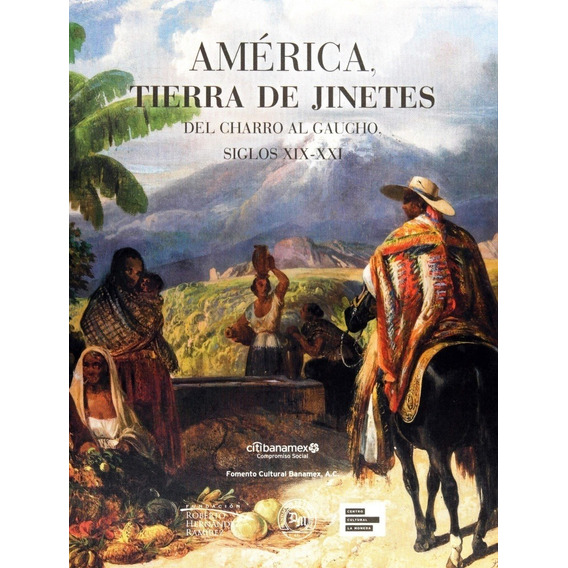 America, Tierra De Jinetes Jimenez Codinach Guadalupe