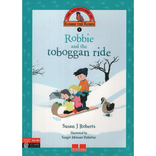 Robbie And The Toboggan Ride - The Adventures Of Robbie The Robin 7 A2 / B1, De Roberts Garner, Susan. Editorial Vicens Vives, Tapa Blanda En Inglés Internacional, 2014