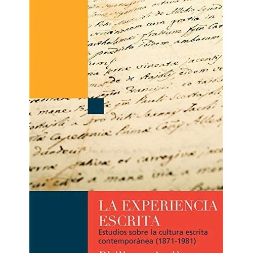Experiencia Escrita, La - Philippe Artieres