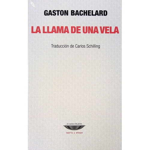 Llama De Una Vela, La - Gaston Bachelard