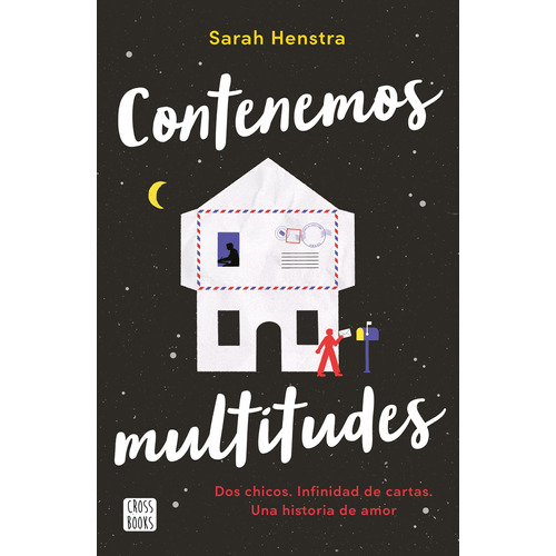 Contenemos multitudes, de Sarah Henstra. Crossbooks Editorial Crossbooks México, tapa pasta blanda, edición 1 en español, 2022