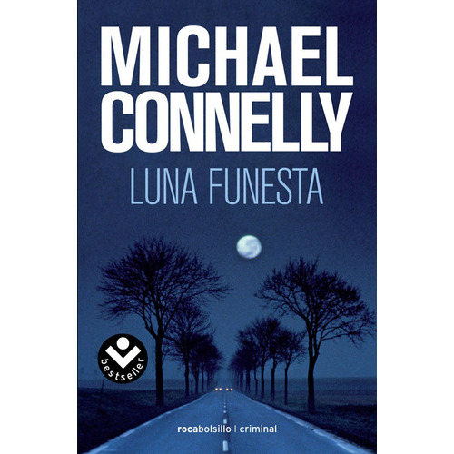 Luna Funesta, De Michael Nelly. Editorial Roca Bolsillo, Tapa Blanda, Edición 1 En Español