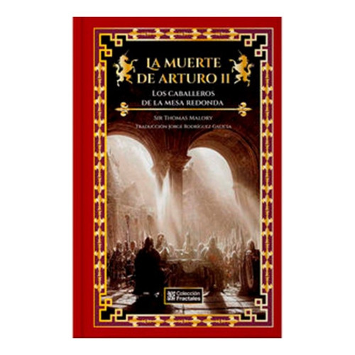 La Muerte De Arturo 2: Los Caballeros De La Mesa Redonda., De Thomas Malory. Editorial Emu (editores Mexicanos Unidos), Tapa Dura En Español, 2012