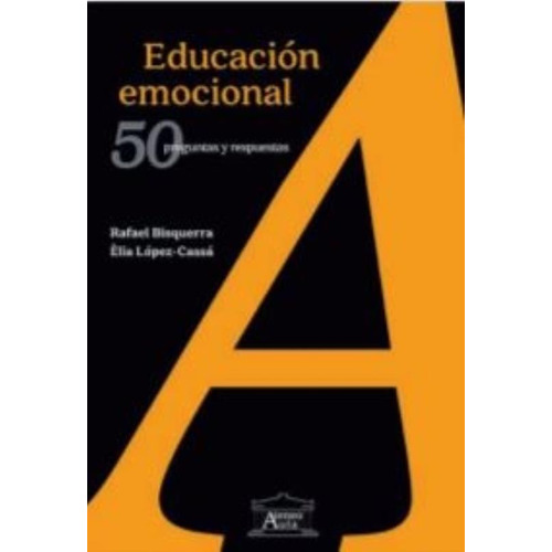 Educacion Emocional - 50 Preguntas Y Respuestas - Bisquerra, Rafael, de Bisquerra, Rafael. Editorial Ateneo, tapa blanda en español, 2020