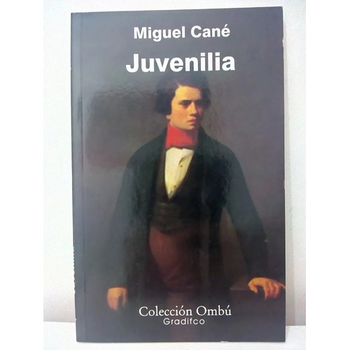 Juvenilia - Miguel Cané - Libro
