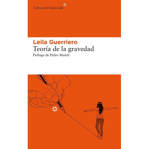 TEORIA DE LA GRAVEDAD (2ª ED), de Guerriero, Leila., vol. 1. Editorial Libros del Asteroide, tapa blanda, edición 1 en español, 2020