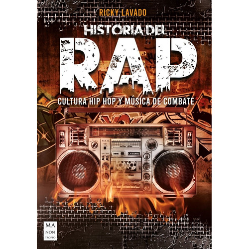 Historia Del Rap - Cultura Hip Hop Y Musica De Combate