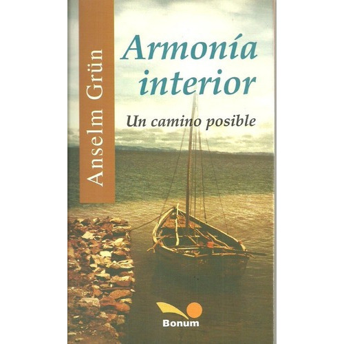 Armonia Interior  - Grun, Anselm, de Grün, Anselm. Editorial BONUM en español