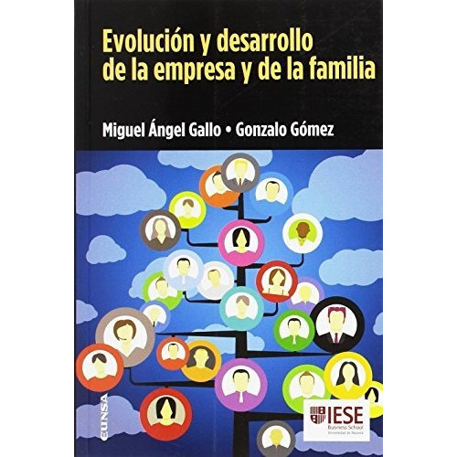 Evolución y desarrollo de la empresa y de la familia, de Gallo Laguna De Rins, Miguel. Editorial EUNSA, tapa blanda en español