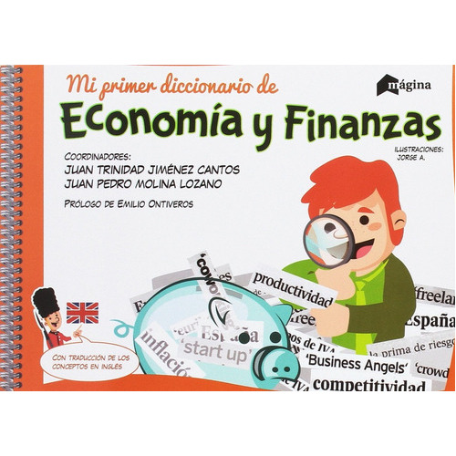 Mi Primer Diccionario De Economía Y Finanzas, de Gimenez Cantos Molina Lozano. Editorial Mágina Ediciones, tapa blanda, edición 1 en español