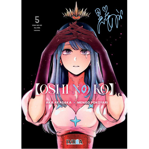 Oshi No Ko #5, De Aka Akasaka, Mengo Yokoyari. Serie Oshi No Ko, Vol. 5. Editorial Ivrea, Tapa Blanda, Edición 1 En Castellano, 2023