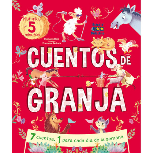 Cuentos De Granja -un Cuento Para Cada Dia-, De Moss, Stephanie. Editorial Edimat Libros, Tapa Dura, Edición 1 En Español, 2022