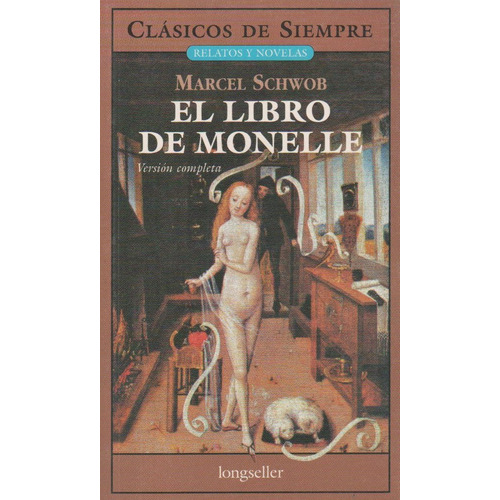 El Libro De Monelle - Marcel Chwob, de Schwob, Marcel. Editorial Longseller, tapa blanda en español