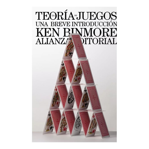La Teoría De Juegos, De Ken Binmore. Editorial Alianza (g), Tapa Blanda En Español