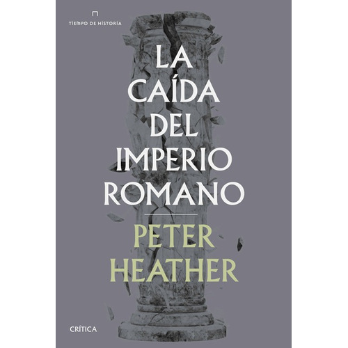 Libro La Caída Del Imperio Romano - Peter Heather