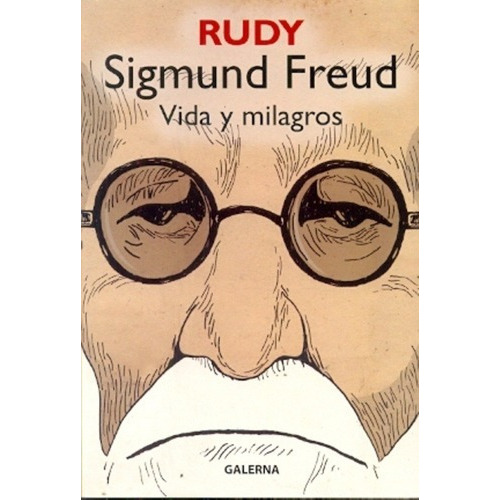 Sigmund Freud - Rudy, De Rudy. Editorial Galerna En Español