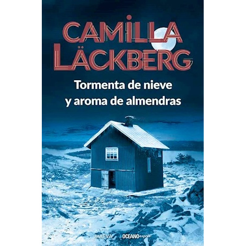 Tormenta De Nieve Y Aroma De Almendras, De Läckberg, Camilla. Editorial Oceano, Tapa Tapa Blanda En Español