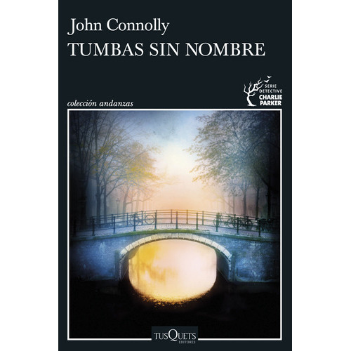 Libro Tumbas Sin Nombre - John Connolly - Tusquets