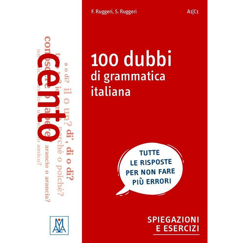 100 Dubbi Di Grammatica Italiana, De Ruggeri, Fabrizio. Editorial Alma Edizioni, Tapa Blanda En Italiano, 2019