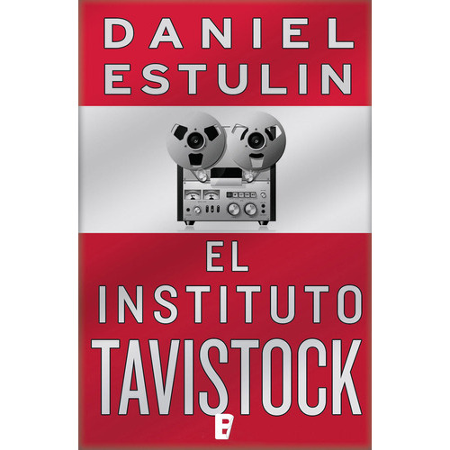 El Instituto Tavistock, De Estulin, Daniel. Editorial B De Bolsillo (ediciones B), Tapa Blanda En Español