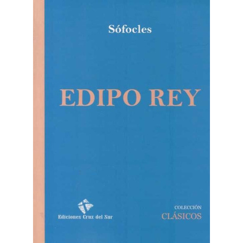 Edipo Rey, De Sófocles. Editorial Cruz Del Sur, Tapa Blanda En Español