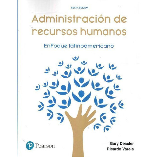 Libro Administración De Recursos Humanos De Gary Dessler Ric, De Gary Dessler Ricardo Varela. Editorial Pearson, Tapa Blanda En Español, 9999