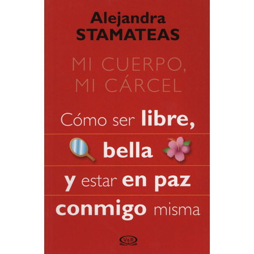 Libro Mi Cuerpo, Mi Carcel - Alejandra Stamateas
