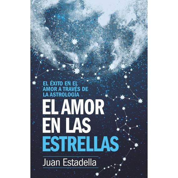 Amor En Las Estrellas, El - Juan Estadella