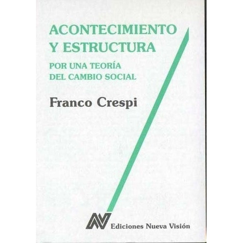 Acontecimiento Y Estructura  - Crespi, Franco, De Crespi, Franco. Editorial Nueva Visión En Español