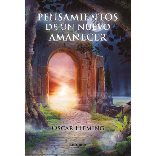 Pensamientos De Un Nuevo Amanecer, De Oscar Fleming. Editorial Letrame, Tapa Blanda En Español, 2021