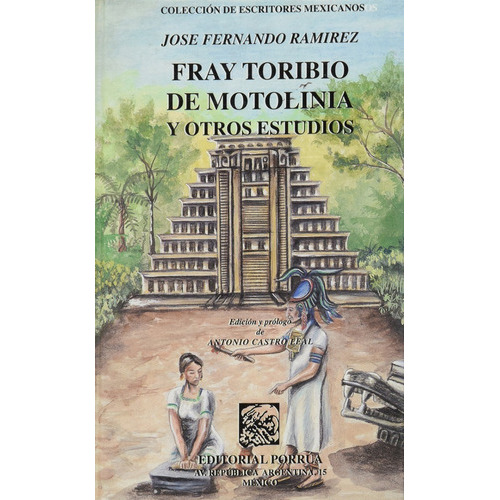 Fray Toribio De Motolinia Y Otros Estudios, De Ramírez, José Fernando. Editorial Porrúa México En Español