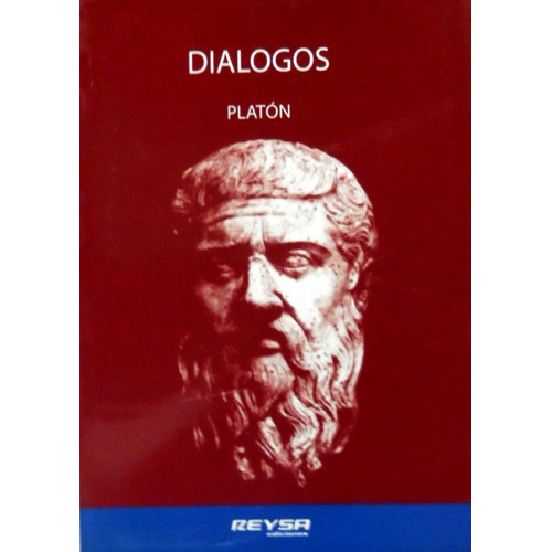 Dialogos Incluye Apologia De Socrates, De Platón. Editorial Reysa En Español